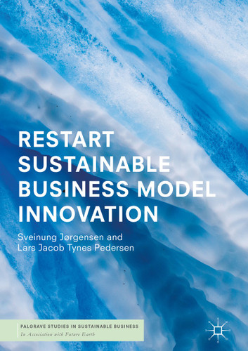 RESTART Sustainable Business Model Innovation (Palgrave Studies in Sustainable Business In Association with Future Earth) book cover by Sveinung Jørgensen, Lars Jacob Tynes Pedersen