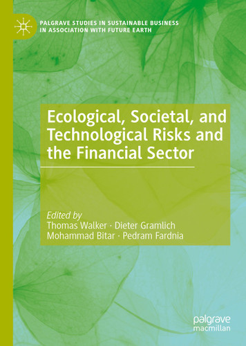 Ecological, Societal, and Technological Risks and the Financial Sector (Palgrave Studies in Sustainable Business In Association with Future Earth) book cover by 