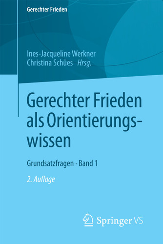 Gerechter Frieden als Orientierungswissen: Grundsatzfragen • Band 1 (Gerechter Frieden) book cover by 