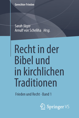 Recht in der Bibel und in kirchlichen Traditionen: Frieden und Recht • Band 1 (Gerechter Frieden) book cover by 