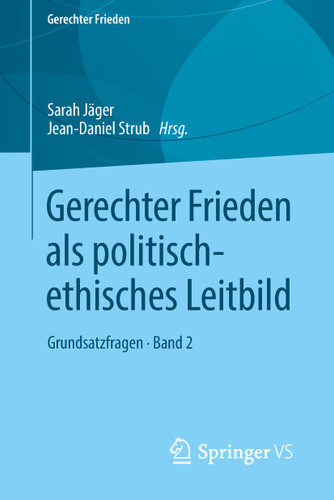 Gerechter Frieden als politisch-ethisches Leitbild: Grundsatzfragen • Band 2 (Gerechter Frieden) book cover by 