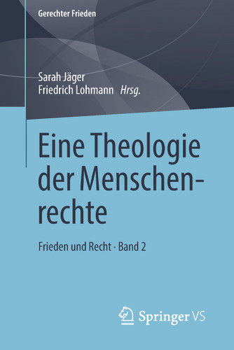Eine Theologie der Menschenrechte: Frieden und Recht • Band 2 (Gerechter Frieden) book cover by 