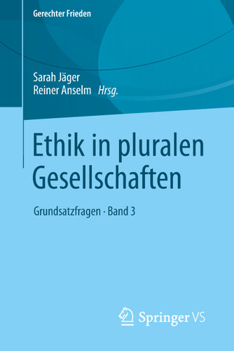 Ethik in pluralen Gesellschaften: Grundsatzfragen • Band 3 (Gerechter Frieden) book cover by 