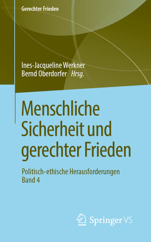 Menschliche Sicherheit und gerechter Frieden: Politisch-ethische Herausforderungen • Band 4 (Gerechter Frieden) book cover by 