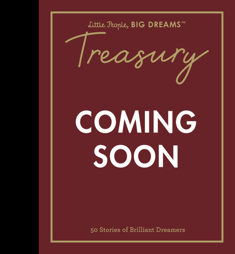 Little People, BIG DREAMS: Treasury: 50 Stories from Brilliant Dreamers (Little People, BIG DREAMS) book cover by Maria Isabel Sanchez Vegara