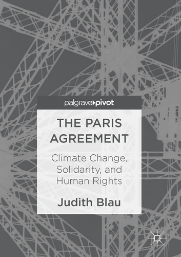 The Paris Agreement: Climate Change, Solidarity, and Human Rights book cover by Judith Blau