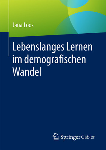 Lebenslanges Lernen im demografischen Wandel book cover by Jana Loos