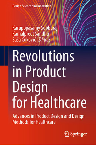Revolutions in Product Design for Healthcare: Advances in Product Design and Design Methods for Healthcare (Design Science and Innovation) book cover by 