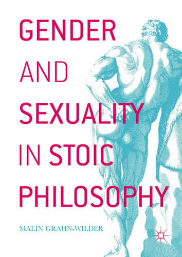 Gender and Sexuality in Stoic Philosophy book cover by Malin Grahn-Wilder