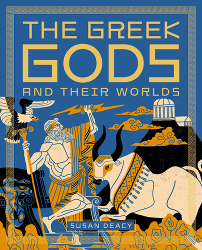 The Greek Gods and Their Worlds book cover by Susan Deacy