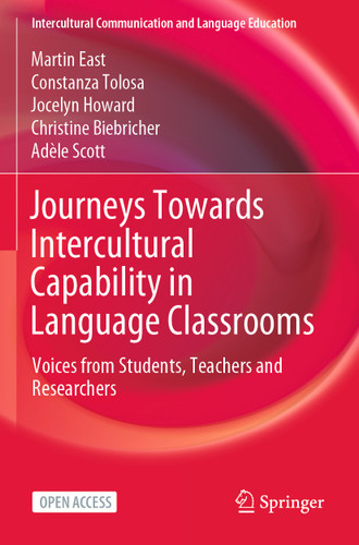 Journeys Towards Intercultural Capability in Language Classrooms: Voices from Students, Teachers and Researchers (Intercultural Communication and Language Education) book cover by Martin East, Constanza Tolosa, Jocelyn Howard, Christine Biebricher, Adèle Scott