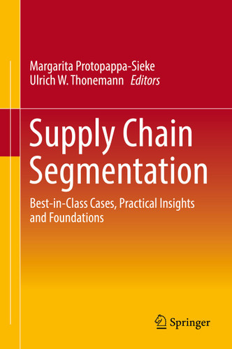 Supply Chain Segmentation: Best-in-Class Cases, Practical Insights and Foundations book cover by 