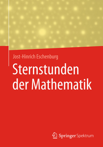 Sternstunden der Mathematik book cover by Jost-Hinrich Eschenburg