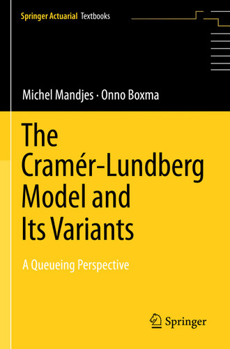 The Cramér–Lundberg Model and Its Variants: A Queueing Perspective (Springer Actuarial) book cover by Michel Mandjes, Onno Boxma