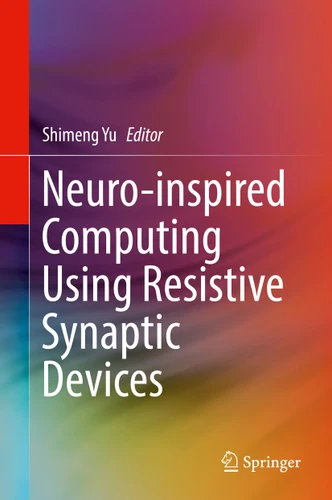 Neuro-inspired Computing Using Resistive Synaptic Devices book cover by 