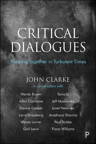Critical Dialogues: Thinking Together in Turbulent Times book cover by John Clarke