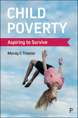 Child Poverty: Aspiring to Survive book cover by Morag C. Treanor
