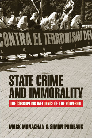 State Crime and Immorality: The Corrupting Influence of the Powerful book cover by Mark Monaghan, Simon Prideaux