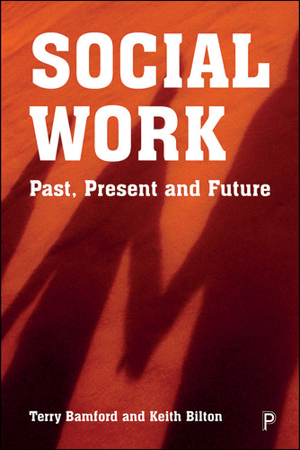 Social Work: Past, Present and Future book cover by 