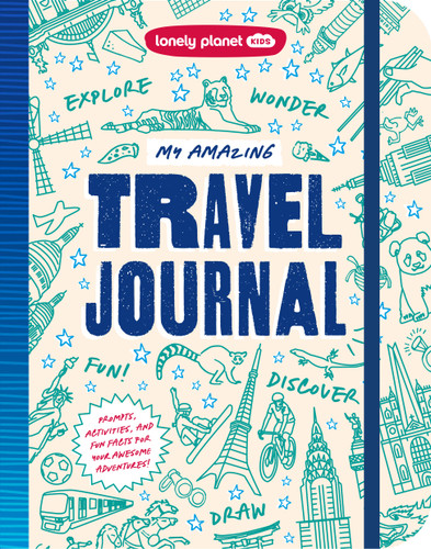 Lonely Planet My Amazing Travel Journal (Lonely Planet) book cover by Paige Towler