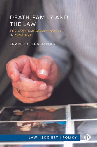 Death, Family and the Law: The Contemporary Inquest in Context (Law, Society, Policy) book cover by Edward Kirton-Darling
