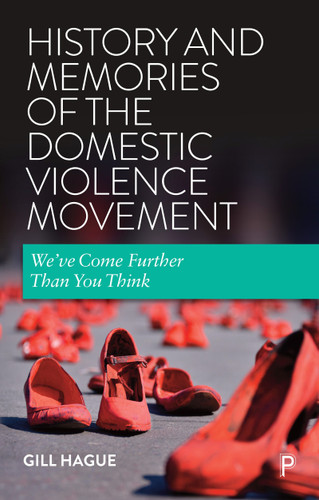 History and Memories of the Domestic Violence Movement: We've Come Further Than You Think book cover by Gill Hague