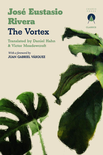 The Vortex (Charco Classics) book cover by José Eustasio Rivera