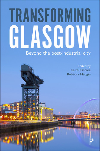 Transforming Glasgow: Beyond the Post-Industrial City book cover by 