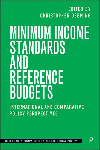 Minimum Income Standards and Reference Budgets: International and Comparative Policy Perspectives (Research in Comparative and Global Social Policy) book cover by 