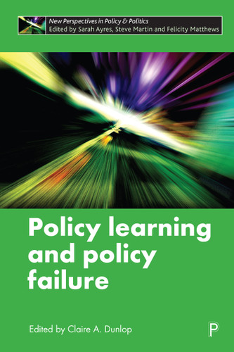 Policy Learning and Policy Failure (New Perspectives in Policy and Politics) book cover by 