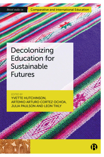 Decolonizing Education for Sustainable Futures (Bristol Studies in Comparative and International Education) book cover by 
