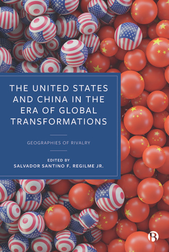 The United States and China in the Era of Global Transformations: Geographies of Rivalry book cover by 