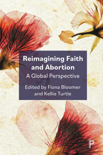 Reimagining Faith and Abortion: A Global Perspective book cover by 