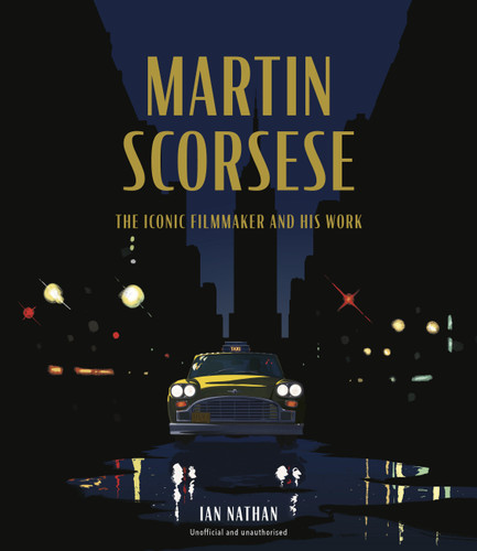 Martin Scorsese: The Iconic Filmmaker and His Work (Iconic Filmmakers Series) book cover by Ian Nathan