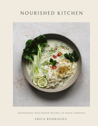 Nourished Kitchen: Nourishing Vegetarian Recipes to Enjoy Everyday book cover by Erica Rodriguez