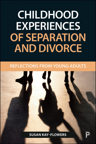 Childhood Experiences of Separation and Divorce: Reflections from Young Adults book cover by Susan Kay-Flowers
