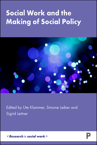 Social Work and the Making of Social Policy (Research in Social Work) book cover by 
