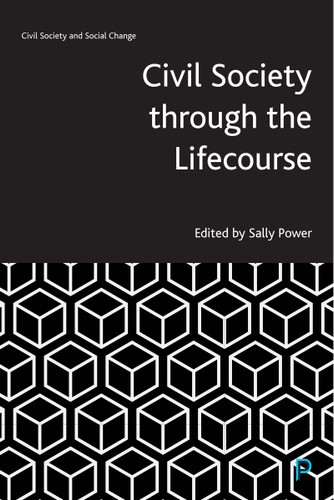 Civil Society through the Lifecourse (Civil Society and Social Change) book cover by 