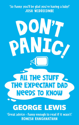DON'T PANIC!: All the Stuff the Expectant Dad Needs to Know book cover by George Lewis
