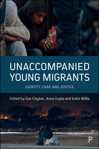 Unaccompanied Young Migrants: Identity, Care and Justice book cover by 
