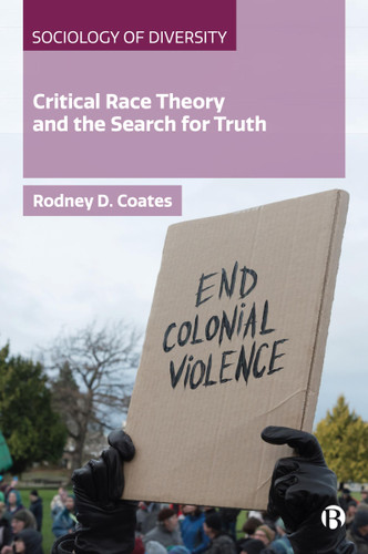 Critical Race Theory and the Search for Truth (Sociology of Diversity) book cover by Rodney Coates