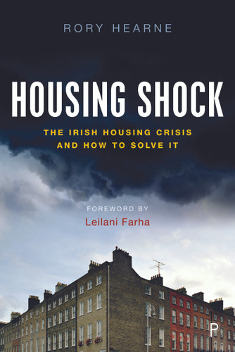 Housing Shock: The Irish Housing Crisis and How to Solve It book cover by Rory Hearne