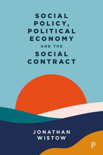 Social Policy, Political Economy and the Social Contract book cover by Jonathan Wistow