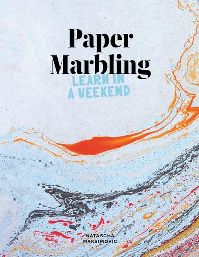 Paper Marbling: Learn in a Weekend book cover by Natascha Maksimovic
