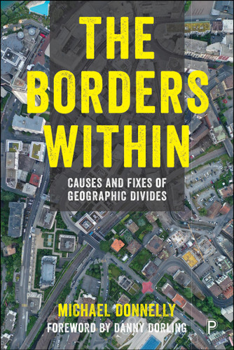 The Borders Within: Causes and Fixes of Geographic Divides book cover by Michael Donnelly