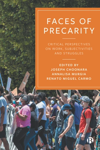 Faces of Precarity: Critical Perspectives on Work, Subjectivities and Struggles book cover by 