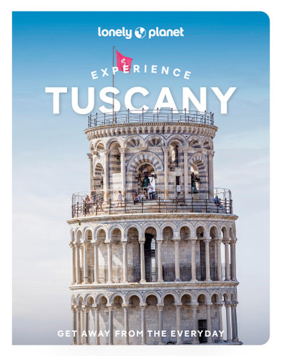 Lonely Planet Experience Tuscany (Travel Guide) book cover by Benedetta Geddo, Mary Gray, Angelo Zinna