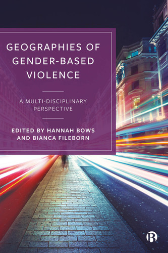 Geographies of Gender-Based Violence: A Multi-Disciplinary Perspective book cover by 