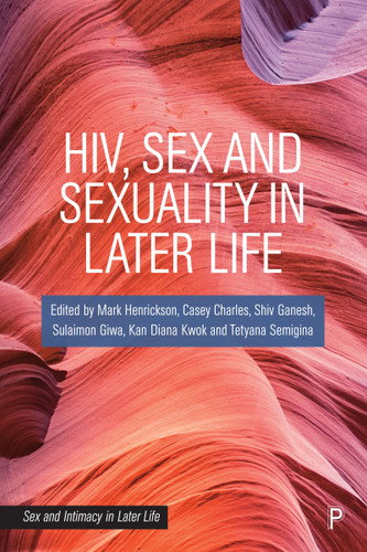HIV, Sex and Sexuality in Later Life (Sex and Intimacy in Later Life) book cover by 