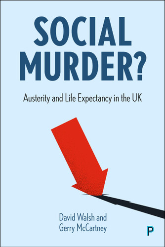 Social Murder?: Austerity and Life Expectancy in the UK book cover by David Walsh, Gerry  McCartney